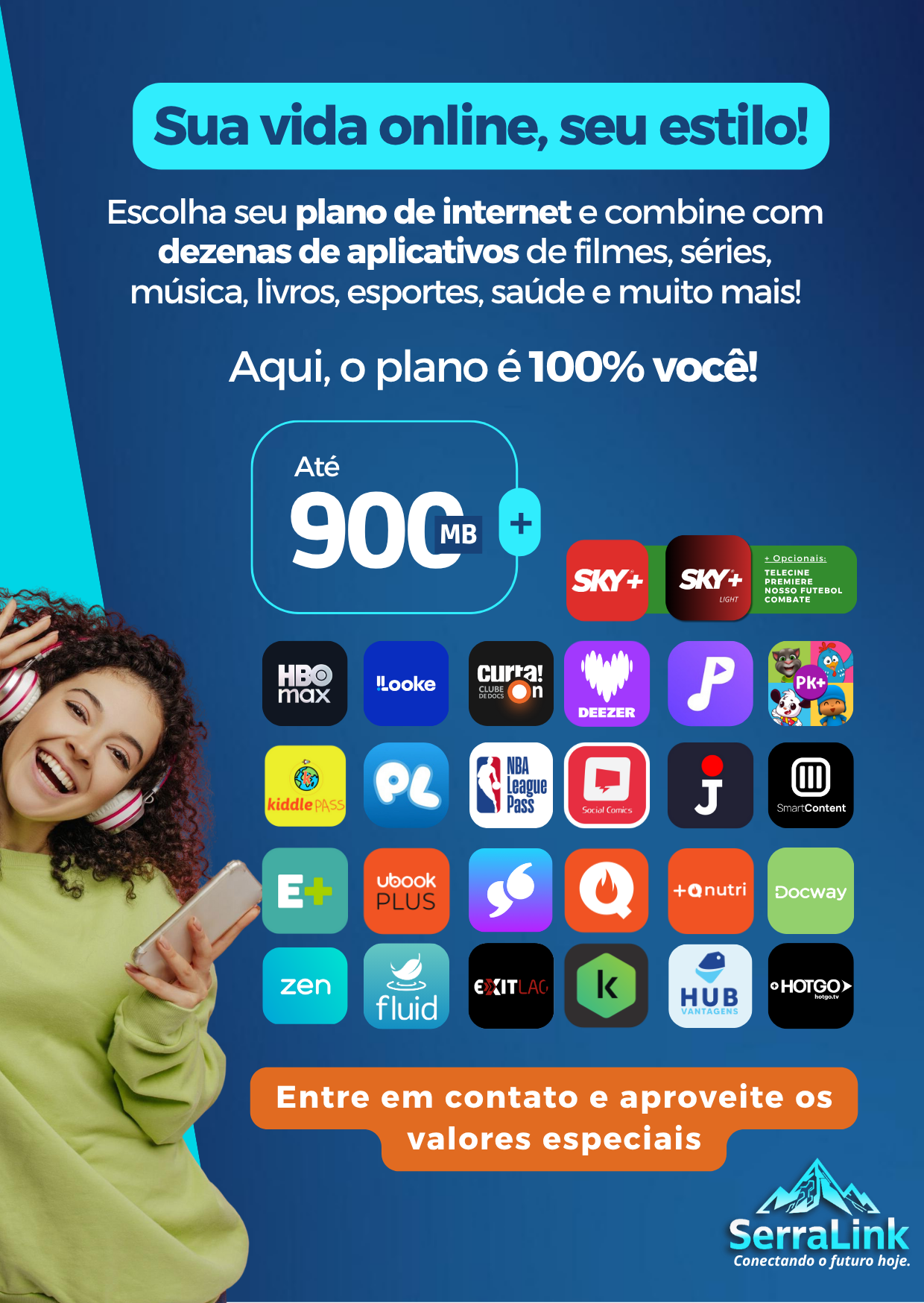 Monte um combo de Internet Serra Link com os aplicativos que você quer.