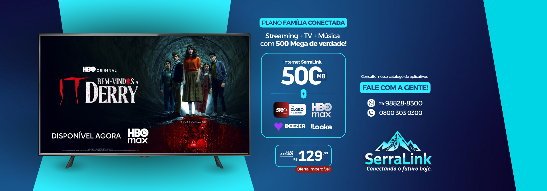 Plano Família Conectada com Internet SerraLink 500 MB com SKY+ Light, HBO Max, Looke e Deezer
