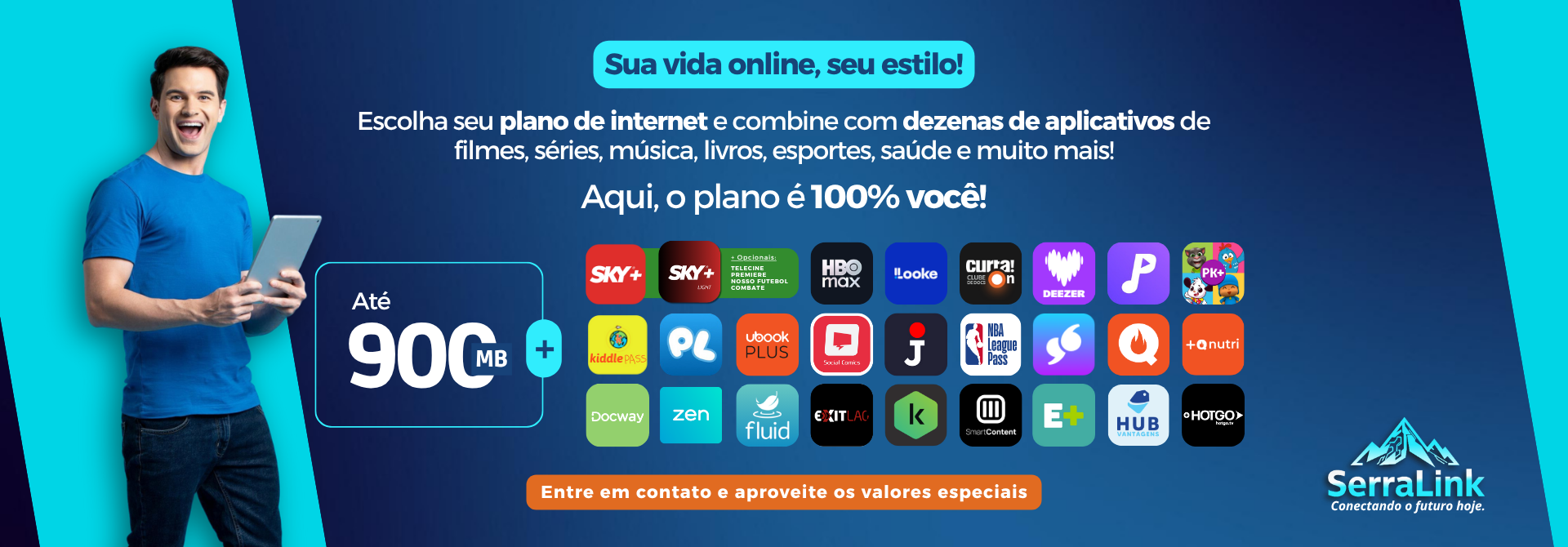Monte um combo de Internet Serra Link com os aplicativos que você quer.